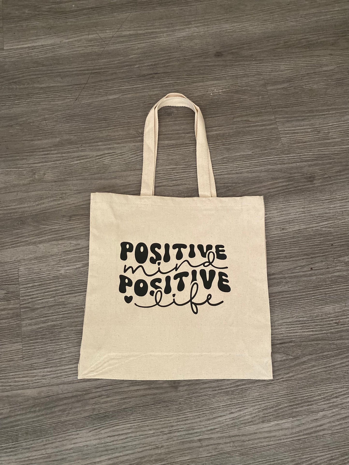 Positive Mind Positive Life Canvas Tote Bag
